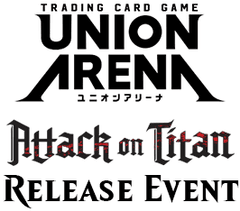 Aug 28 - Union Arena - Attack on Titan Release Event